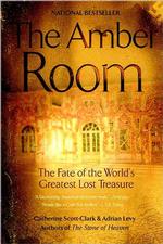 The Amber Room: the Fate of the World's Greatest Lost Treasure