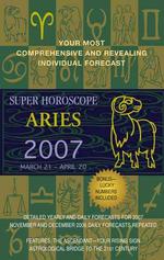 Aries 2008 : Super Horoscopes 2007 (Super Horoscopes)