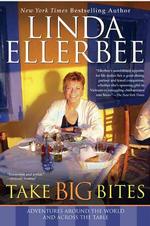 Take Big Bites : Adventures around the World and Across the Table （Reprint）