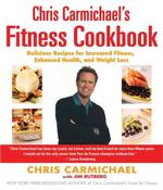 Chris Carmichael's Fitness Cookbook: Delicious Recipes for Increased Fitness, Enhanced Health, and Weight Loss