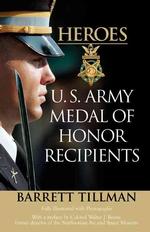 Heroes; U. S. Army Medal of Honor Recipients （First Edition [Stated], First Printing [Stated]）