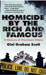 Homicide By the Rich and Famous Scott, Gini Graham