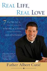 Real Life, Real Love : 7 Paths to a Strong & Lasting Relationship （Reprint）