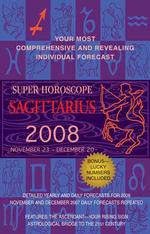 Sagittarius 2008 (Super Horoscopes)
