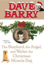 The Shepherd, the Angel, and Walter, the Christmas Miracle Dog （Reprint）