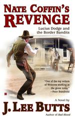 Nate Coffin's Revenge: Lucius Dodge and the Border Bandits