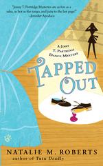 Tapped Out (Jenny T. Partridge Dance Mysteries, No. 2) （First Edition.）