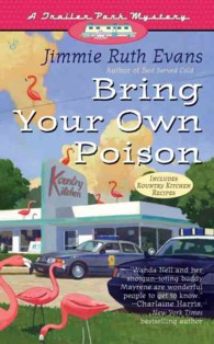 Bring Your Own Poison (a Trailer Park Mystery #4)