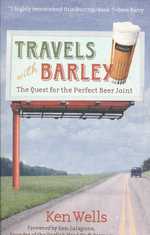 Travels with Barley : The Quest for the Perfect Beer Joint （Reprint）