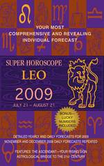 Leo 2009 : July 24-August 22 (Super Horoscopes)