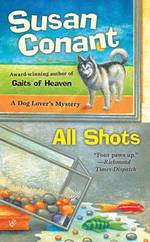 All Shots : A Dog Lover's Mystery (Dog Lovers Mystery) （Reprint）