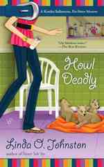 Howl Deadly (A Kendra Ballantine, Pet-sitter Mystery) （Original）
