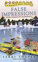 False Impressions (Stamping Sisters Mystery)