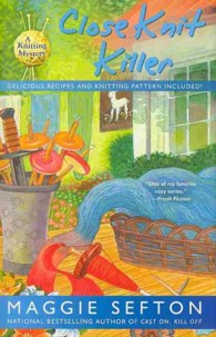 Close Knit Killer (Knitting Mysteries)