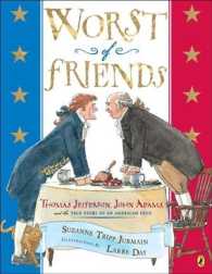 Worst of Friends : Thomas Jefferson, John Adams and the True Story of an American Feud （Reprint）