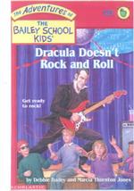 Dracula Doesn't Rock and Roll (Adventures of the Bailey School Kids)