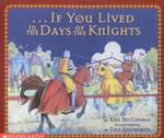 If You Lived in the Days of the Knights (If you Lived...)