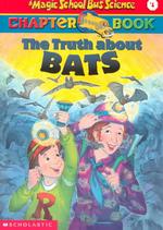 The Truth about Bats (Magic School Bus Chapter Book)