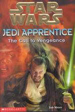 The Call to Vengeance (Star Wars Jedi Apprentice)