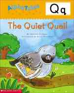 Letter Q : The Quiet Quail (Alpha Tales)