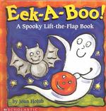 Eek-A-Boo : A Spooky Life-The-Flap Book （BRDBK）