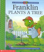 Franklin Plants a Tree (Franklin and Friends)