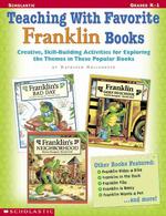Teaching with Favorite Franklin Books : Grades K-1