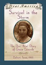 Survival in the Storm : The Dust Bowl Diary of Grace Edwards (Dear America)