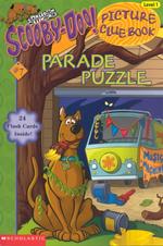 Scooby-Doo! the Parade Puzzle (Scooby-Doo! Picture Clue Book #7)