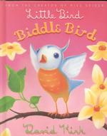 Little Bird, Biddle Bird (Biddle Books)
