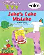 Jake's Cake Mistake (Word Family Tales)