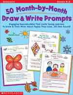 50 Month-by-month Draw & Write Prompts Grades Pre K-2