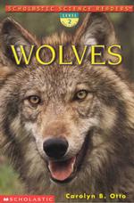 Wolves (Scholastic Science Readers)
