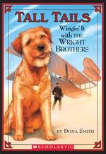 Wingin' It with the Wright Brothers (Tall Tails, 1)