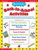 Best-Ever Back-to-School Activities: 50 Winning & Welcoming Activities, Strategies, & Tips That Save You Time & Get Your School Year Off to a Sensational Start