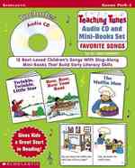 Teaching Tunes Favorite Songs : 12 Best-Loved Children's Songs with Sing-Along Mini-Books That Build Early Literacy Skills （PAP/COM）