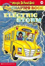 Electric Storm (Magic School Bus Chapter Book)