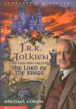 『トールキン―「指輪物語」を創った男』(原書)<br>J.R.R. Tolkien : The Man Who Created the Lord of the Rings (Scholastic Biography)