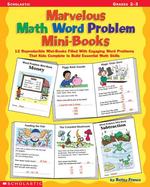 Marvelous Math Word Problem Mini-Books : 12 Reproducible Mini-Books Filled with Engaging Word Problems That Kids Complete to Build Essential Math Skil