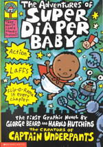The Adventures of Super Diaper Baby : The First Graphic Novel (Super Diaper Baby)