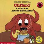 Clifford's Y El Dia De Accion De Gracias/Clifford's Thanksgiving Visit (Clifford, the Big Red Dog) （TRA）