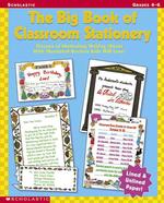 The Big Book of Classroom Stationery, Grades 4-6 : Dozens of Motivating Writing Sheets with Illustrated Borders Kids Will Love