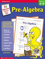 Fun Independent Practice Pages : Pre-Algebra : Grades 4-6
