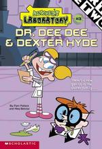 Dr. Dee Dee and Dexter Hyde (Dexter's Laboratory Chapter Book)