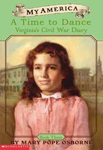 A Time to Dance : Virginia's Civil War Diary (My America) 〈3〉