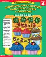 Scholastic Success with Addition, Subtraction, Multiplication & Division : Grade 4 （Workbook）