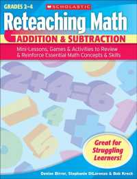 Addition & Subtraction : Mini-lessons, Games, & Activities to Review & Reinforce Essential Math Concepts & Skills (Reteaching Math)