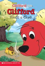 Clifford Finds a Clue (Clifford Big Red Chapter Book)