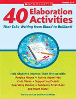 40 Elaboration Activities That Take Writing from Bland to Brilliant! : Grades 24
