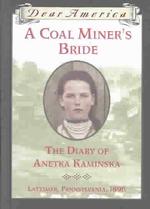A Coal Miner's Bride : Diary of Anetka Kaminska (Dear America)